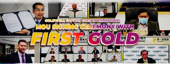 Goldwell Capital Signs MOU with First Gold on International Cooperation Expansion